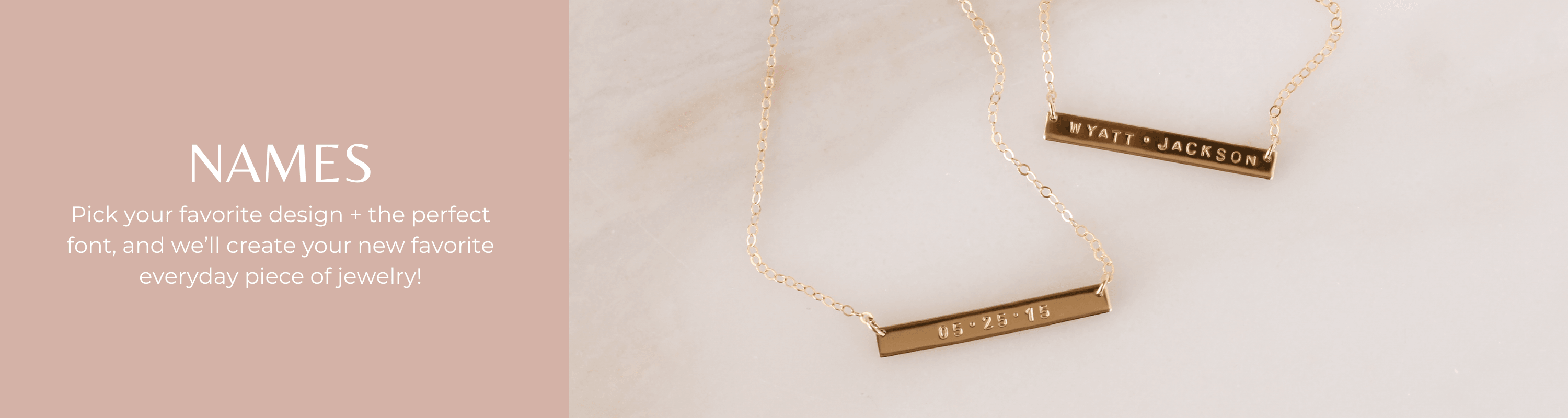Names - Nolia Jewelry - Meaningful + Sustainably Handcrafted Jewelry