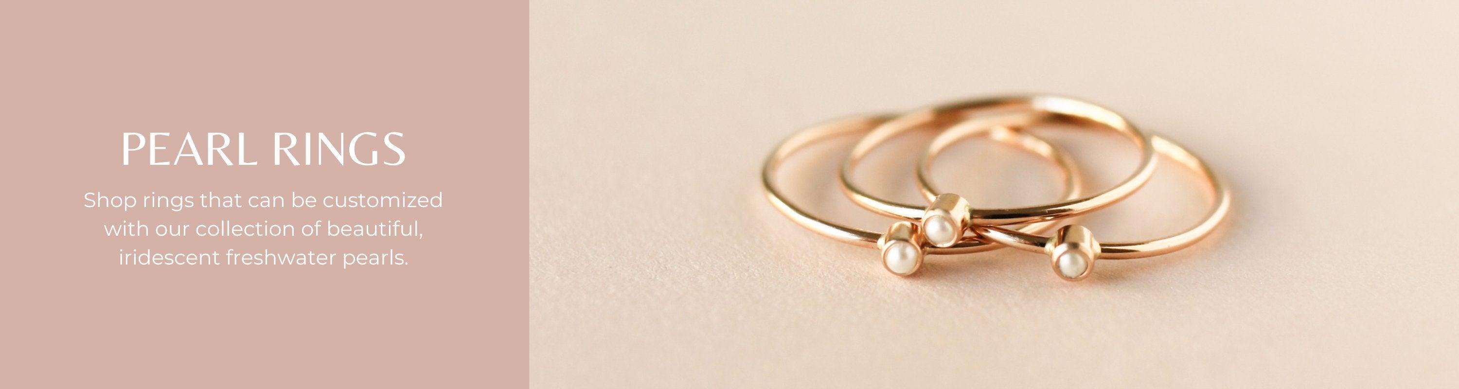 Pearl Rings - Nolia Jewelry - Meaningful + Sustainably Handcrafted Jewelry